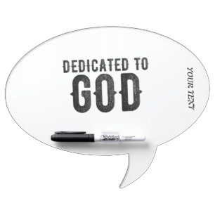 DEDICATED TO GOD CUSTOMIZABLE COOL BLACK TEXT DRY ERASE BOARD