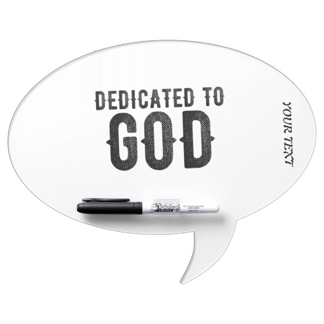 DEDICATED TO GOD  CUSTOMIZABLE COOL BLACK TEXT DRY ERASE BOARD (Front)