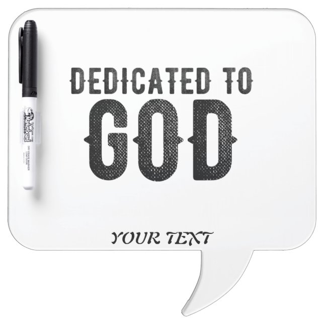 DEDICATED TO GOD  CUSTOMIZABLE COOL BLACK TEXT DRY ERASE BOARD (Front)