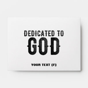 DEDICATED TO GOD  CUSTOMIZABLE COOL BLACK TEXT ENVELOPE