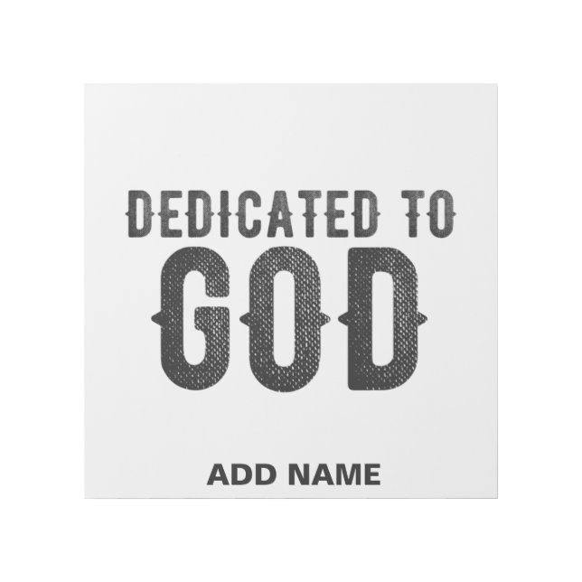 DEDICATED TO GOD  CUSTOMIZABLE COOL BLACK TEXT GALLERY WRAP (Front)