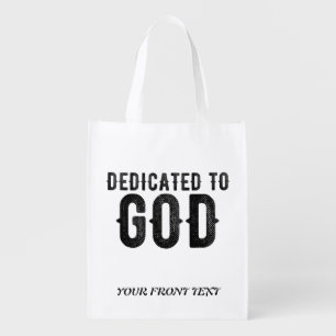 DEDICATED TO GOD CUSTOMIZABLE COOL BLACK TEXT GROCERY BAG