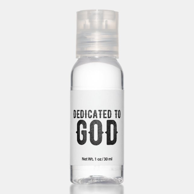 DEDICATED TO GOD  CUSTOMIZABLE COOL BLACK TEXT HAND SANITIZER (Front)