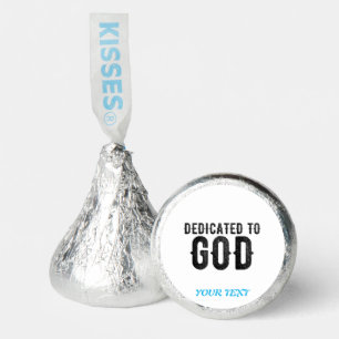 DEDICATED TO GOD  CUSTOMIZABLE COOL BLACK TEXT HERSHEY®'S KISSES®
