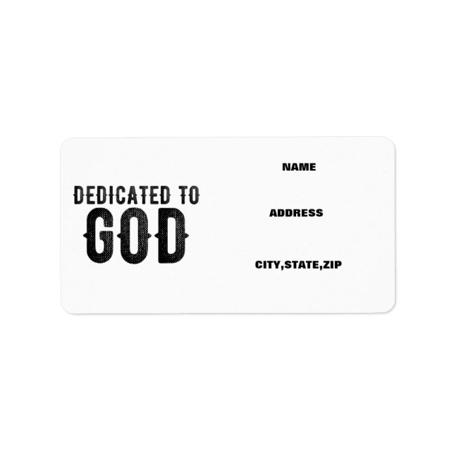 DEDICATED TO GOD  CUSTOMIZABLE COOL BLACK TEXT LABEL (Front)