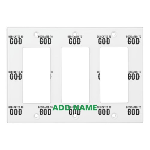 DEDICATED TO GOD  CUSTOMIZABLE COOL BLACK TEXT LIGHT SWITCH COVER