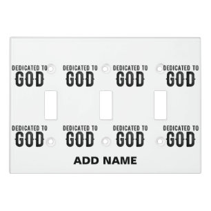 DEDICATED TO GOD CUSTOMIZABLE COOL BLACK TEXT LIGHT SWITCH COVER