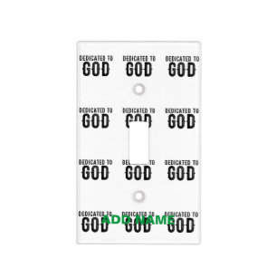 DEDICATED TO GOD  CUSTOMIZABLE COOL BLACK TEXT LIGHT SWITCH COVER