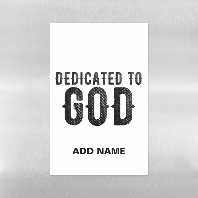 DEDICATED TO GOD  CUSTOMIZABLE COOL BLACK TEXT MAGNETIC DRY ERASE SHEET (Vertical)