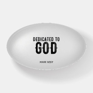 DEDICATED TO GOD  CUSTOMIZABLE COOL BLACK TEXT PAPERWEIGHT