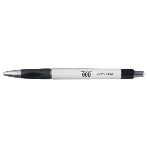 DEDICATED TO GOD  CUSTOMIZABLE COOL BLACK TEXT PEN