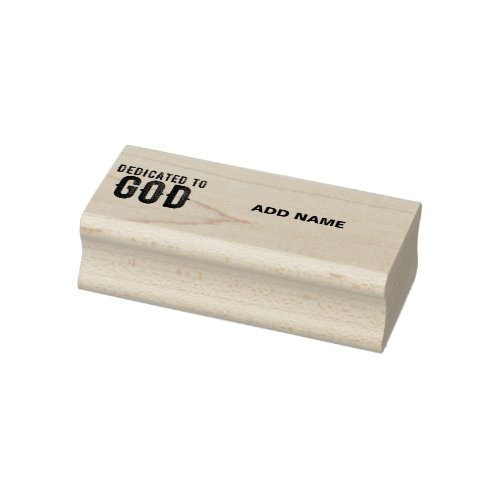 DEDICATED TO GOD  CUSTOMIZABLE COOL BLACK TEXT RUBBER STAMP