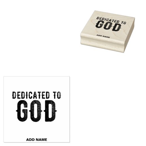 DEDICATED TO GOD  CUSTOMIZABLE COOL BLACK TEXT RUBBER STAMP