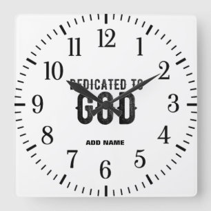 DEDICATED TO GOD  CUSTOMIZABLE COOL BLACK TEXT SQUARE WALL CLOCK