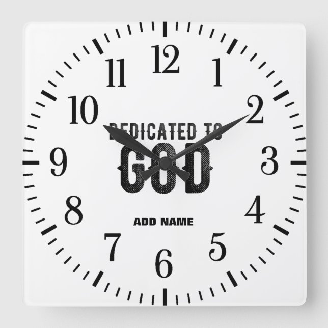 DEDICATED TO GOD  CUSTOMIZABLE COOL BLACK TEXT SQUARE WALL CLOCK (Front)