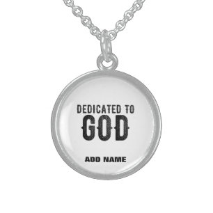DEDICATED TO GOD CUSTOMIZABLE COOL BLACK TEXT STERLING SILVER NECKLACE