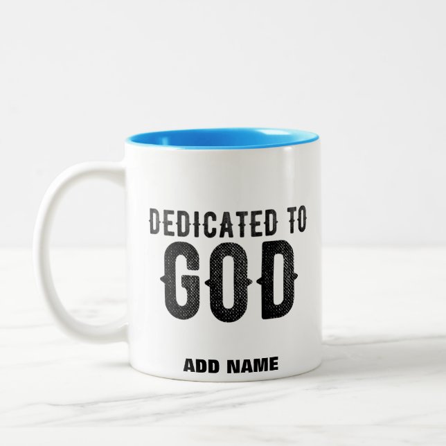 DEDICATED TO GOD  CUSTOMIZABLE COOL BLACK TEXT Two-Tone COFFEE MUG (Left)