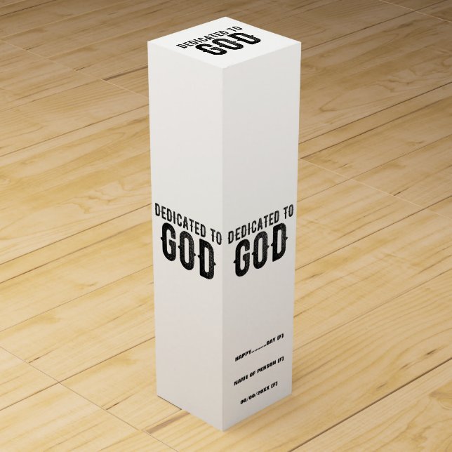 DEDICATED TO GOD  CUSTOMIZABLE COOL BLACK TEXT WINE BOX (Front)