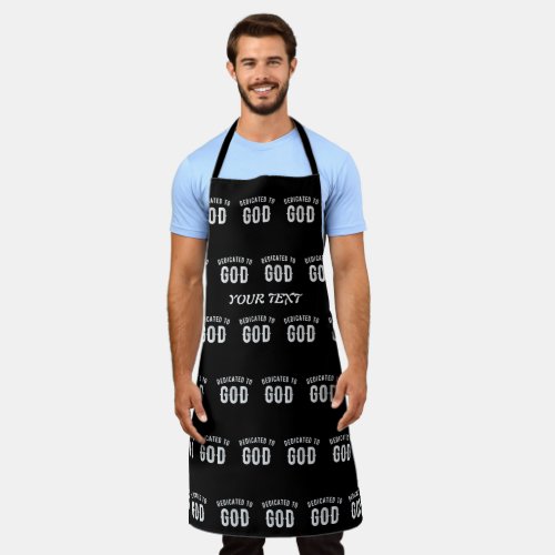 DEDICATED TO GOD CUSTOMIZABLE COOL WHITE TEXT APRON