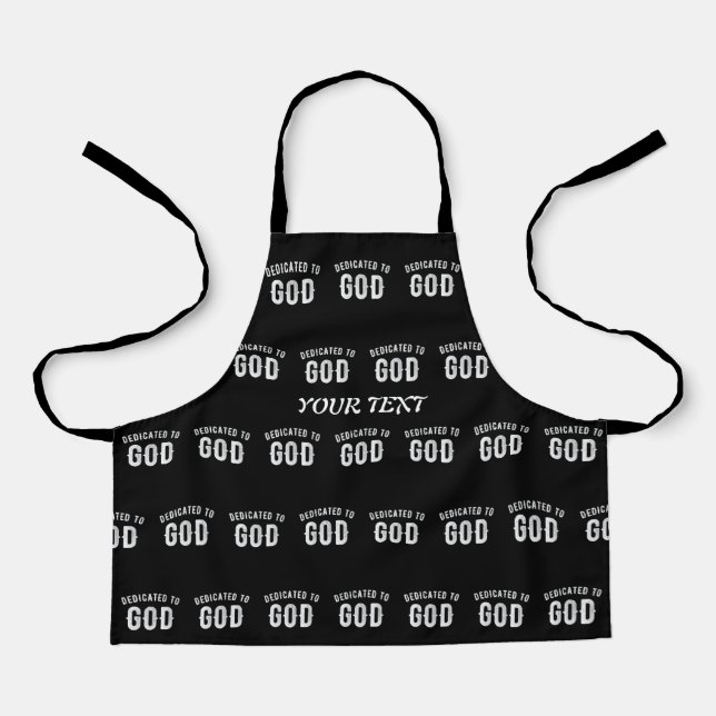 DEDICATED TO GOD CUSTOMIZABLE COOL WHITE TEXT APRON (Front)