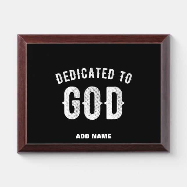 DEDICATED TO GOD CUSTOMIZABLE COOL WHITE TEXT AWARD PLAQUE (Horizontal)