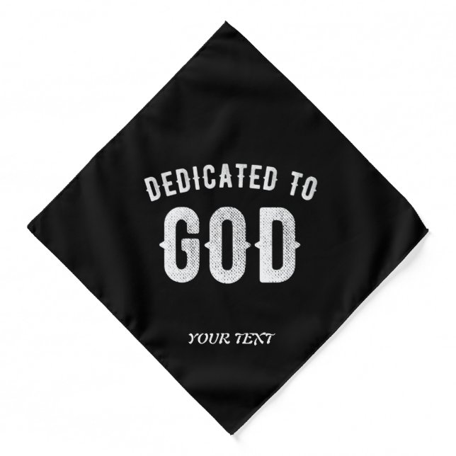 DEDICATED TO GOD CUSTOMIZABLE COOL WHITE TEXT BANDANA (Front)
