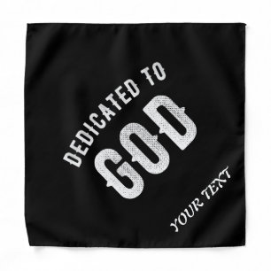 DEDICATED TO GOD CUSTOMIZABLE COOL WHITE TEXT BANDANA