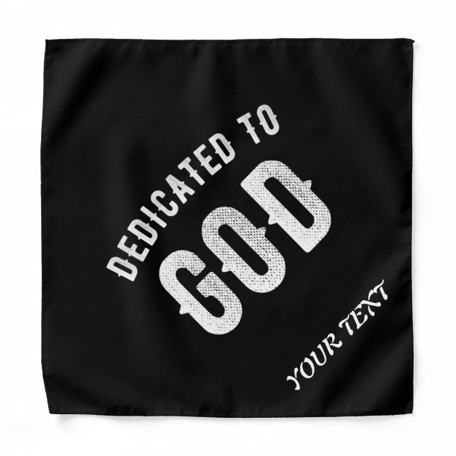 DEDICATED TO GOD CUSTOMIZABLE COOL WHITE TEXT BANDANA (Front)