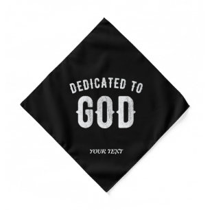 DEDICATED TO GOD CUSTOMIZABLE COOL WHITE TEXT BANDANA