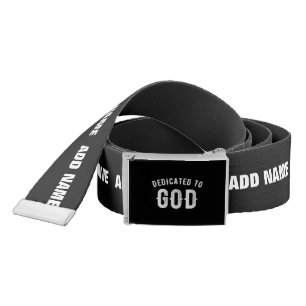 DEDICATED TO GOD CUSTOMIZABLE COOL WHITE TEXT BELT