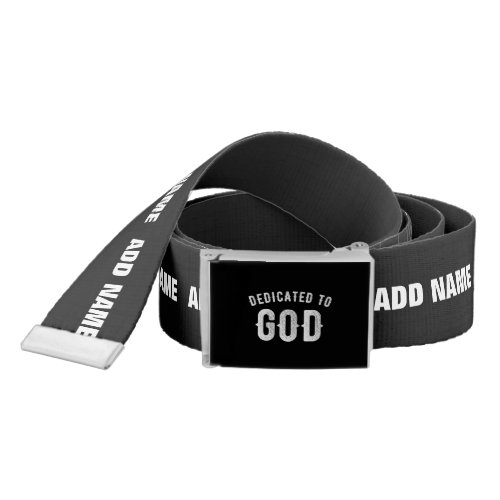 DEDICATED TO GOD CUSTOMIZABLE COOL WHITE TEXT BELT