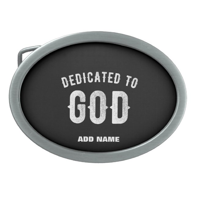 DEDICATED TO GOD CUSTOMIZABLE COOL WHITE TEXT BELT BUCKLE (Front)