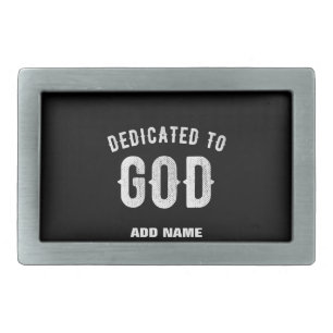 DEDICATED TO GOD CUSTOMIZABLE COOL WHITE TEXT BELT BUCKLE