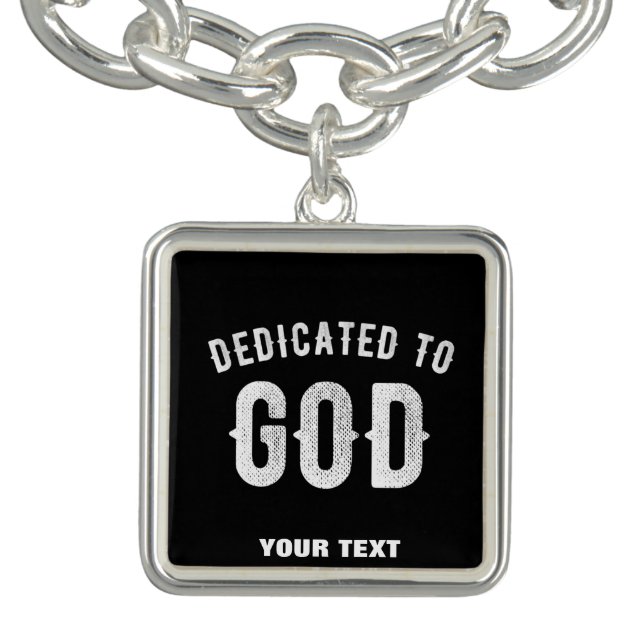 DEDICATED TO GOD CUSTOMIZABLE COOL WHITE TEXT BRACELET (Design)