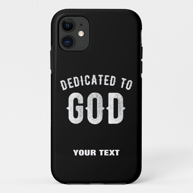 DEDICATED TO GOD CUSTOMIZABLE COOL WHITE TEXT Case-Mate iPhone CASE (Back)