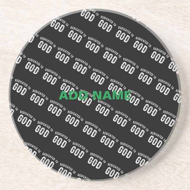 DEDICATED TO GOD CUSTOMIZABLE COOL WHITE TEXT COASTER (Front)