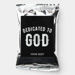 DEDICATED TO GOD CUSTOMIZABLE COOL WHITE TEXT COFFEE DRINK MIX