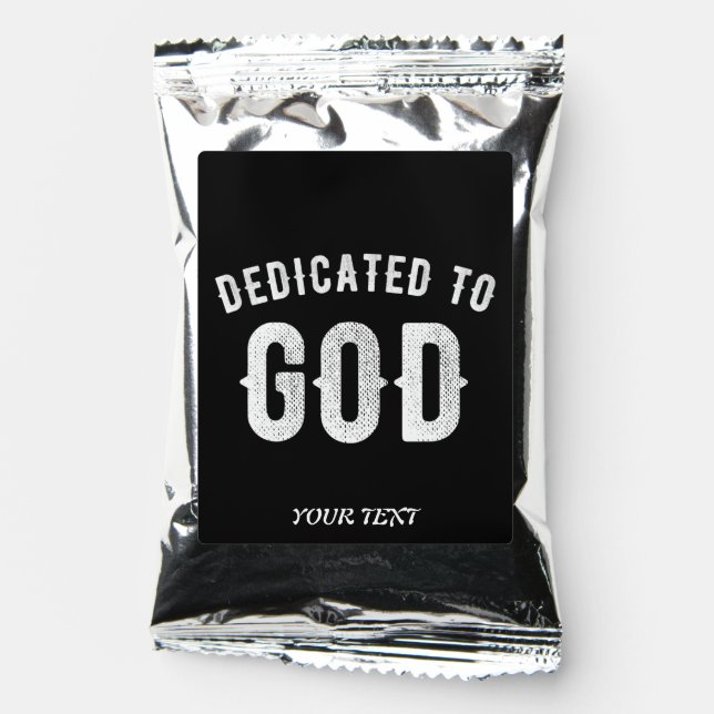 DEDICATED TO GOD CUSTOMIZABLE COOL WHITE TEXT COFFEE DRINK MIX (Front)