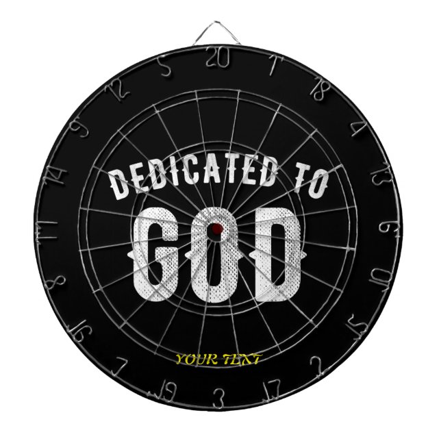 DEDICATED TO GOD CUSTOMIZABLE COOL WHITE TEXT DART BOARD (Front)