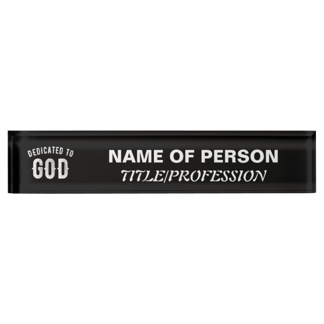 DEDICATED TO GOD CUSTOMIZABLE COOL WHITE TEXT DESK NAME PLATE (Front)