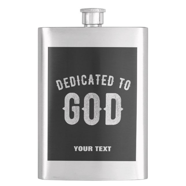 DEDICATED TO GOD CUSTOMIZABLE COOL WHITE TEXT FLASK (Front)
