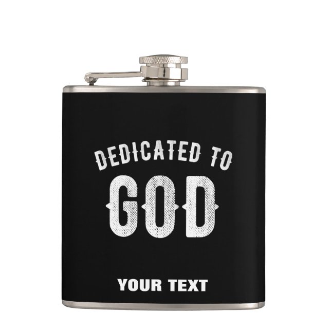 DEDICATED TO GOD CUSTOMIZABLE COOL WHITE TEXT FLASK (Front)