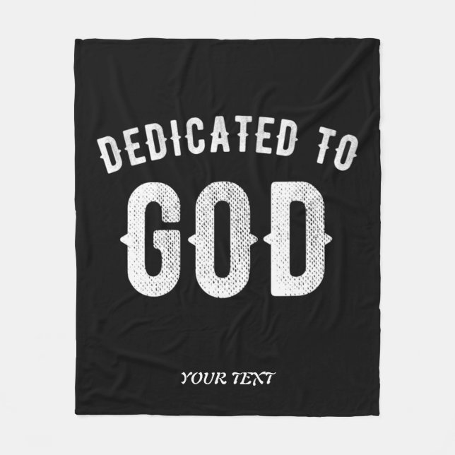 DEDICATED TO GOD CUSTOMIZABLE COOL WHITE TEXT FLEECE BLANKET (Front)