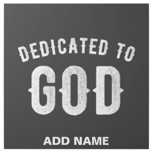DEDICATED TO GOD CUSTOMIZABLE COOL WHITE TEXT GALLERY WRAP