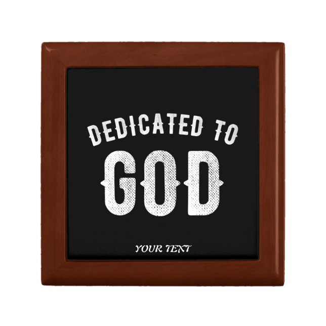 DEDICATED TO GOD CUSTOMIZABLE COOL WHITE TEXT GIFT BOX (Front)