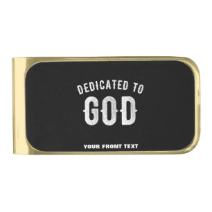 DEDICATED TO GOD CUSTOMIZABLE COOL WHITE TEXT GOLD FINISH MONEY CLIP