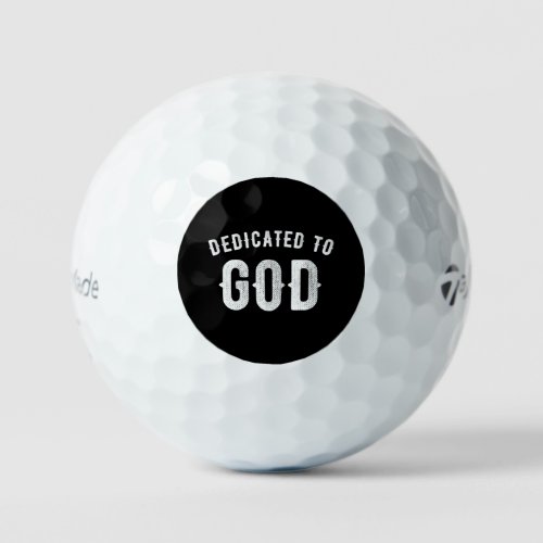 DEDICATED TO GOD CUSTOMIZABLE COOL WHITE TEXT GOLF BALLS