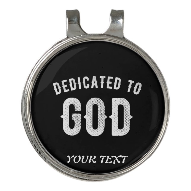 DEDICATED TO GOD CUSTOMIZABLE COOL WHITE TEXT GOLF HAT CLIP (Front)
