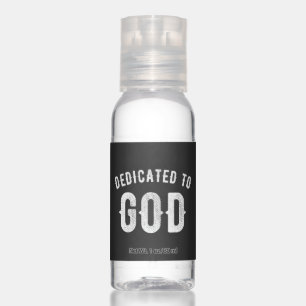 DEDICATED TO GOD CUSTOMIZABLE COOL WHITE TEXT HAND SANITIZER