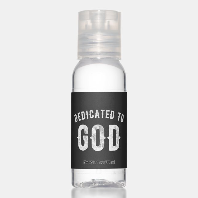 DEDICATED TO GOD CUSTOMIZABLE COOL WHITE TEXT HAND SANITIZER (Front)